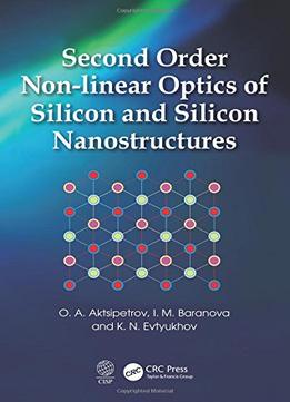 Second Order Non-Linear Optics Of Silicon And Silicon Nanostructures