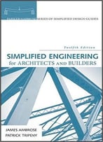 Simplified Engineering For Architects And Builders, 12th Edition