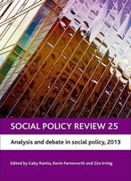 Social Policy Review 25: Analysis And Debate In Social Policy, 2013