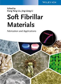 Soft Fibrillar Materials: Fabrication And Applications