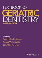 Textbook Of Geriatric Dentistry, 3rd Edition