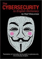 The Cybersecurity To English Dictionary