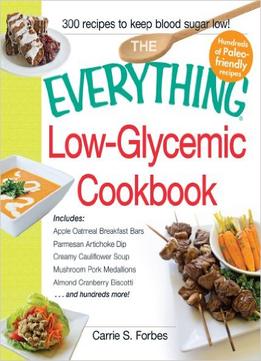The Everything Low-Glycemic Cookbook