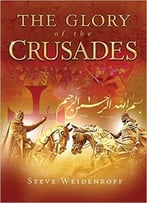 The Glory Of The Crusades