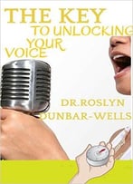 The Key To Unlocking Your Voice
