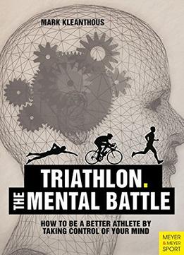 The Mental Battle. Triathlon