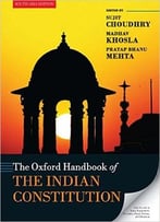 The Oxford Handbook Of The Indian Constitution