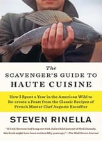 The Scavenger’S Guide To Haute Cuisine