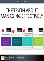 The Truth About Managing Effectively (Collection) (2nd Edition)