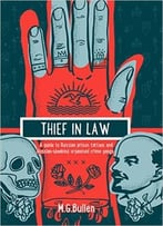 Thief In Law: A Guide To Russian Prison Tattoos And Russian-Speaking Organised Crime Gangs