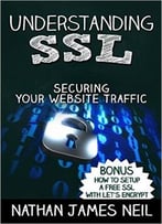 Understanding Ssl: Securing Your Website Traffic