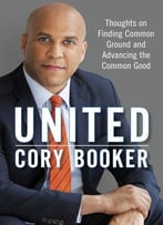 United: Thoughts On Finding Common Ground And Advancing The Common Good