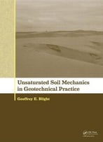 Unsaturated Soil Mechanics In Geotechnical Practice