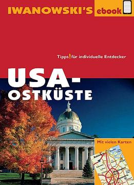 Usa Ostküste – Reiseführer Von Iwanowski: Individualreiseführer Mit Extra-Reisekarte Und Karten