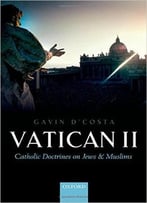 Vatican Ii: Catholic Doctrines On Jews And Muslims