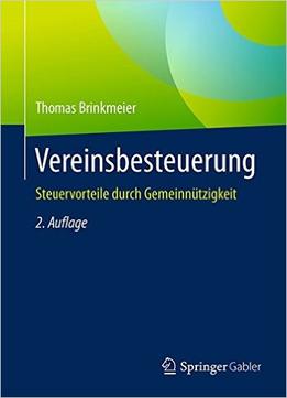 Vereinsbesteuerung – Steuervorteile Durch Gemeinnützigkeit, Auflage: 2