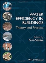 Water Efficiency In Buildings: Theory And Practice