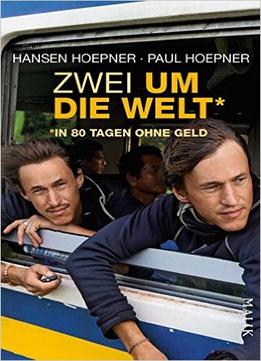 Zwei Um Die Welt – In 80 Tagen Ohne Geld