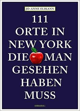 111 Orte In New York, Die Man Gesehen Haben Muss