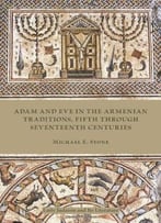 Adam And Eve In The Armenian Traditions, Fifth Through Seventeenth Centuries
