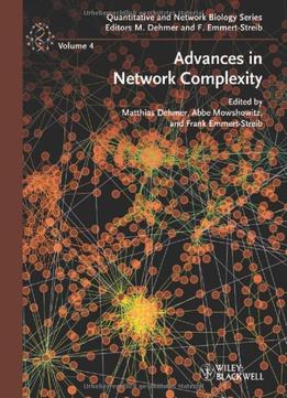 Advances In Network Complexity (Quantitative And Network Biology)