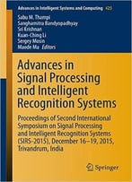 Advances In Signal Processing And Intelligent Recognition Systems