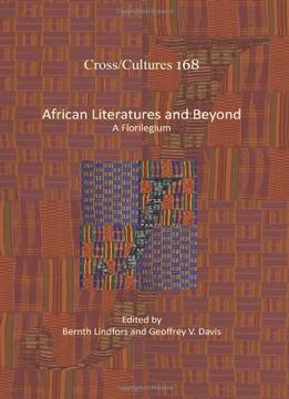 African Literatures And Beyond: A Florilegium