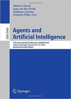 Agents And Artificial Intelligence: 7th International Conference, Icaart 2015, Lisbon, Portugal