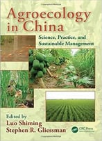 Agroecology In China: Science, Practice, And Sustainable Management