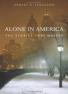 Alone In America: The Stories That Matter