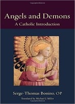 Angels And Demons: A Catholic Introduction
