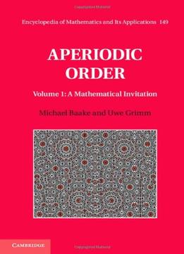 Aperiodic Order: Volume 1, A Mathematical Invitation