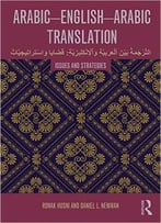 Arabic-English-Arabic Translation: Issues And Strategies