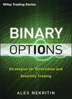 Binary Options: Strategies For Directional And Volatility Trading