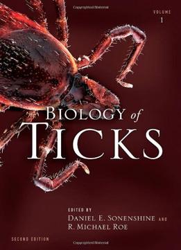 Biology Of Ticks, Volume 1, 2 Edition