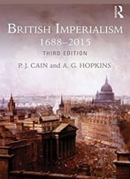 British Imperialism: 1688-2015, 3 Edition