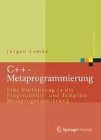 C++-Metaprogrammierung: Eine Einführung In Die Präprozessor- Und Template-Metaprogrammierung