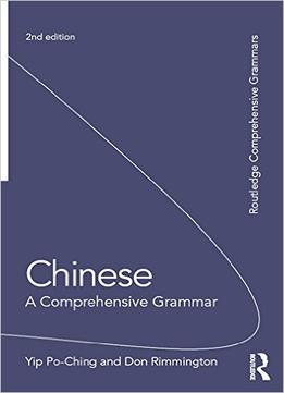 Chinese: A Comprehensive Grammar, 2Nd Edition