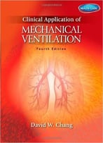 Clinical Application Of Mechanical Ventilation, 4th Edition