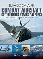 Combat Aircraft Of The United States Air Force