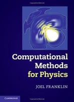 Computational Methods For Physics