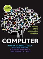 Computer: A History Of The Information Machine