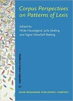Corpus Perspectives On Patterns Of Lexis