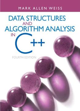 Data Structures And Algorithm Analysis In C++ By Mark A. Weiss
