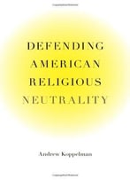 Defending American Religious Neutrality