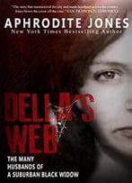 Della’S Web: The Many Husbands Of A Suburban Black Widow