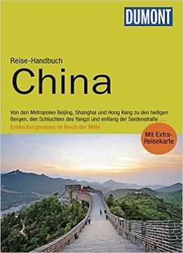 Dumont Reise-Handbuch Reiseführer China: Mit Extra-Reisekarte