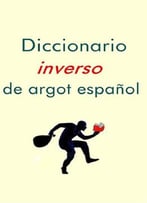 Elena Panteleeva, Diccionario Inverso De Argot Español