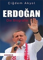 Erdogan: Die Biografie