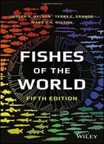 Fishes Of The World, 5 Edition